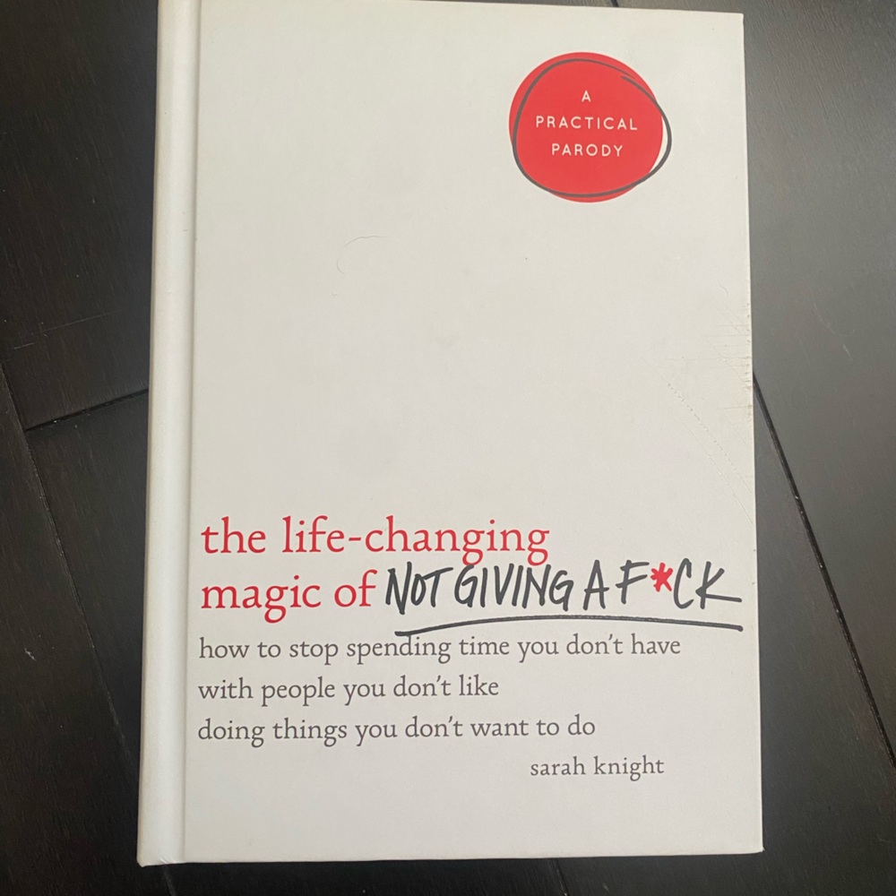 The Life Changing Magic of Not Giving AF - Hardcover